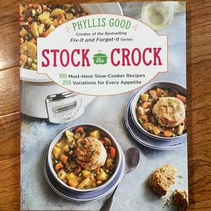 Stock The Crock- Crockpot Cookbook- Phyllis Good